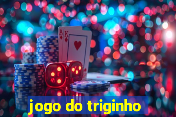 jogo do triginho